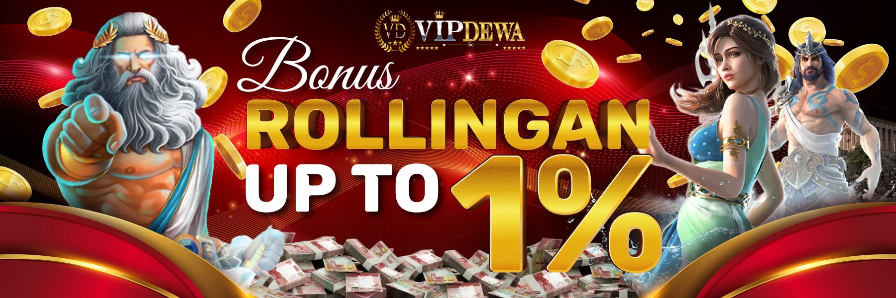 BONUS ROLLINGAN SLOT & CASINO Up To 1% (Setiap Minggunya)